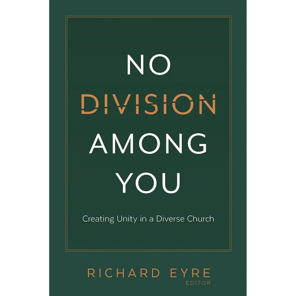 No Division among You: Creating Unity in a Diverse Church